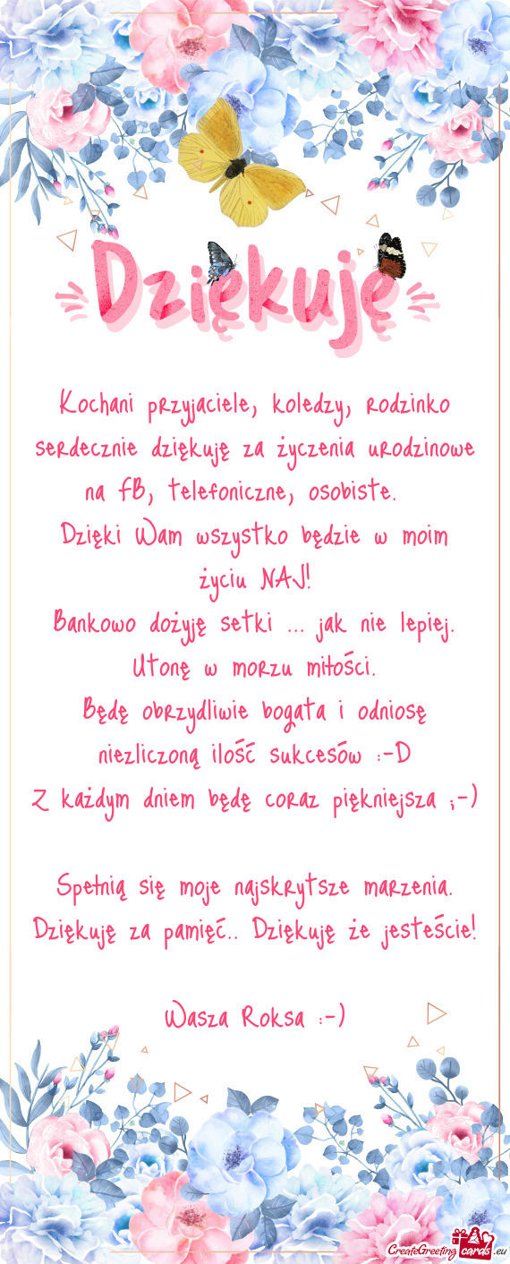 Kochani przyjaciele, koledzy, rodzinko serdecznie dziękuję za życzenia urodzinowe na FB, telefoni