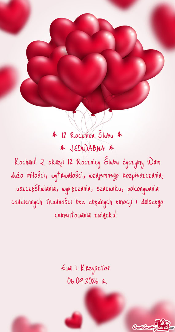 Kochani! Z okazji 12 Rocznicy Ślubu życzymy Wam dużo miłości, wytrwałości, wzajemnego rozpies