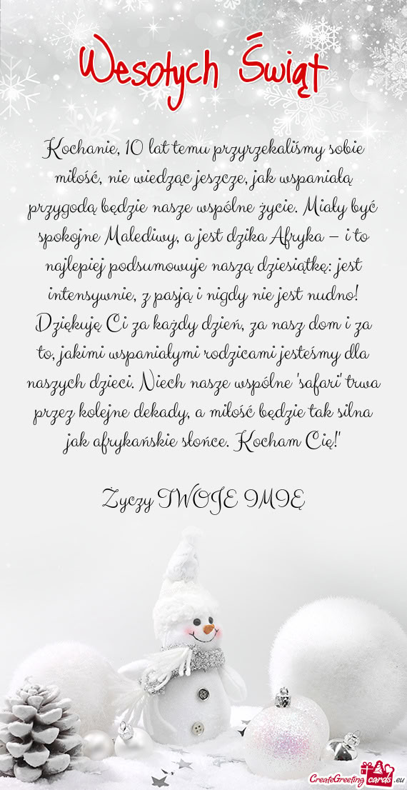 Kochanie, 10 lat temu przyrzekaliśmy sobie miłość, nie wiedząc jeszcze, jak wspaniałą przygod