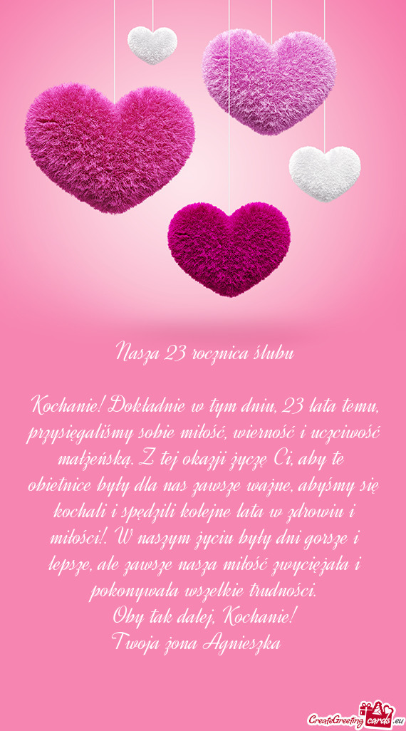 Kochanie! Dokładnie w tym dniu, 23 lata temu, przysięgaliśmy sobie miłość, wierność i uczciw