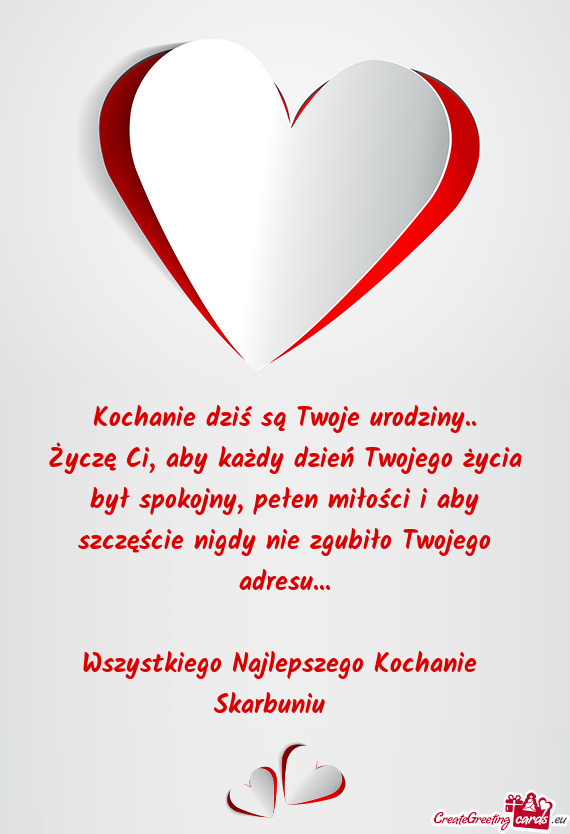 Kochanie dziś są Twoje urodziny