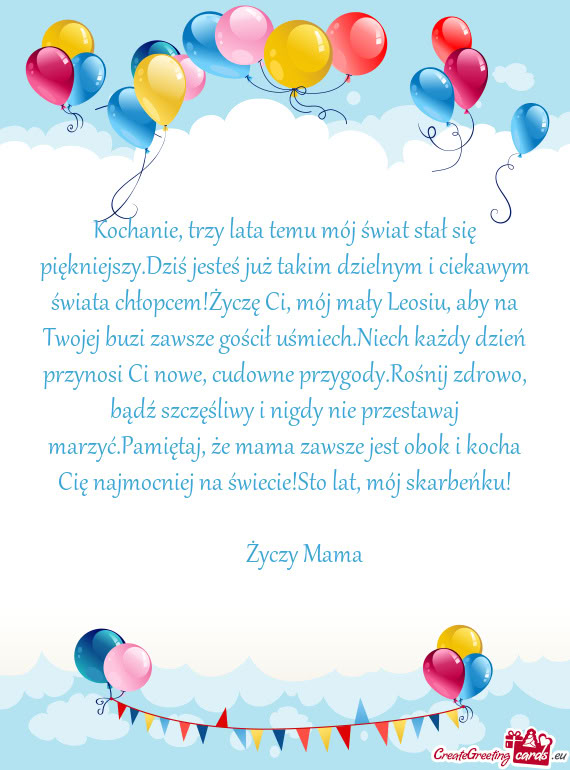 Kochanie, trzy lata temu mój świat stał się piękniejszy.Dziś jesteś już takim dzielnym i cie