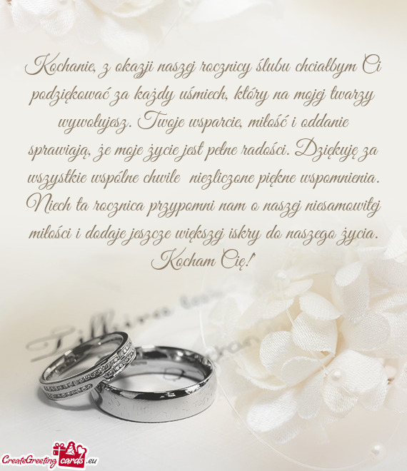 Kochanie, z okazji naszej rocznicy ślubu chciałbym Ci podziękować za każdy uśmiech, który na