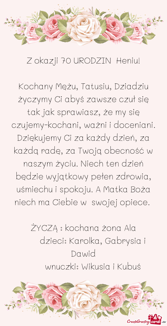 Kochany Mężu, Tatusiu, Dziadziu życzymy Ci abyś zawsze czuł się tak jak sprawiasz, że my się