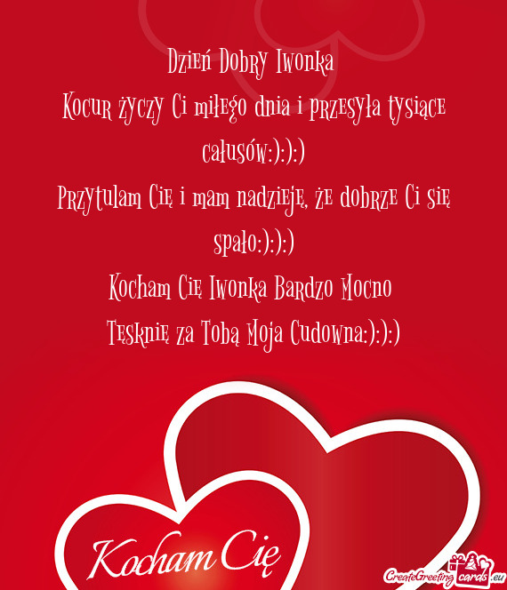 Kocur Ci miłego dnia i przesyła tysiące całusów:):):)