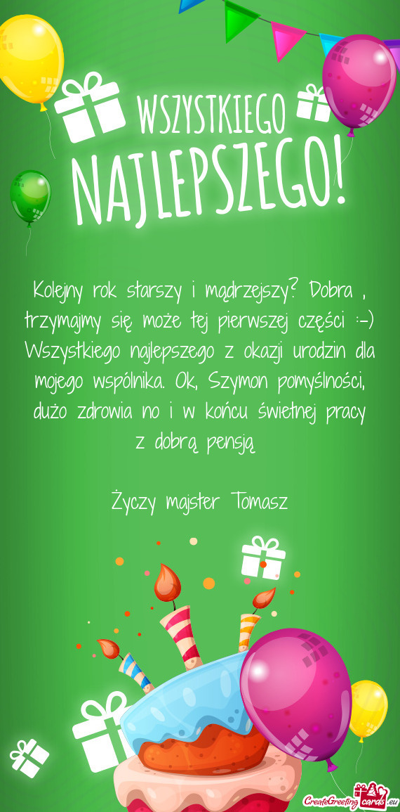 Kolejny rok starszy i mądrzejszy? Dobra , trzymajmy się może tej pierwszej części :-) Wszystkie