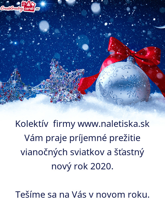 Kolektív firmy www.naletiska.sk Vám praje príjemné prežitie vianočných sviatkov a šťastný