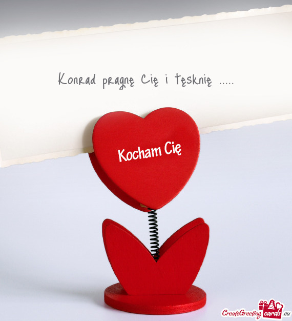 Konrad pragnę Cię i tęsknię