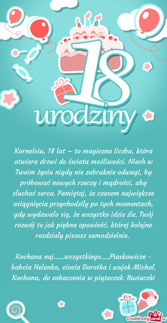 Kornelciu, 18 lat – to magiczna liczba, która otwiera drzwi do świata możliwości. Niech w Twoi