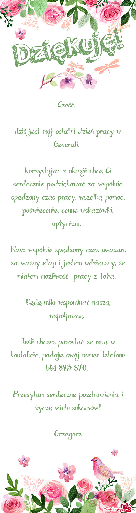 Korzystając z okazji chcę Ci serdecznie podziękować za wspólnie spędzony czas pracy, wszelką