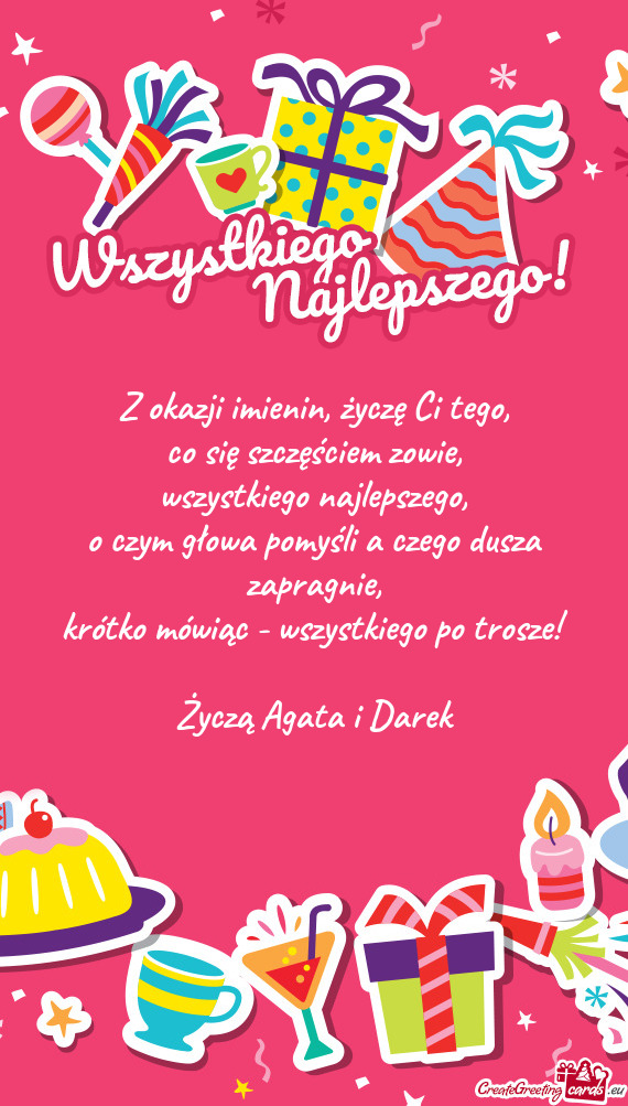 Krótko mówiąc - wszystkiego po trosze! Życzą Agata i Darek