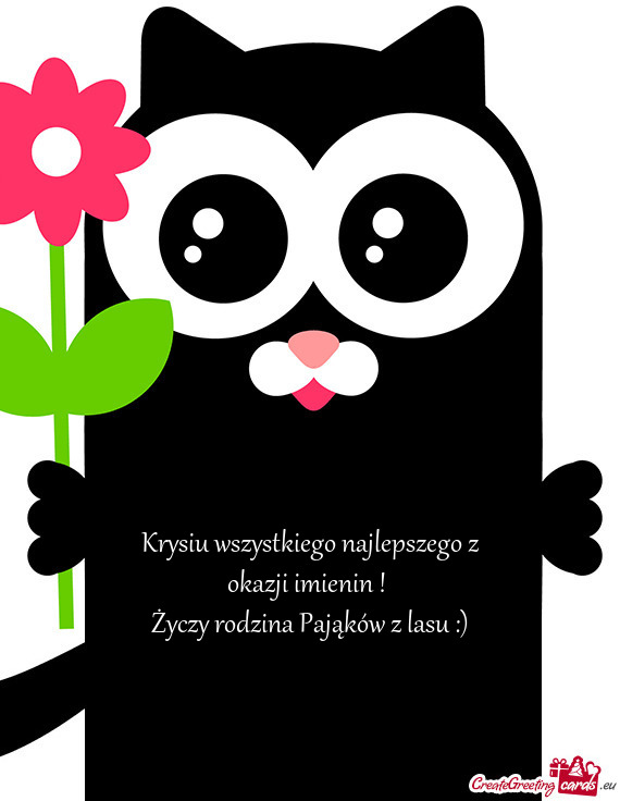 Krysiu wszystkiego najlepszego z okazji imienin