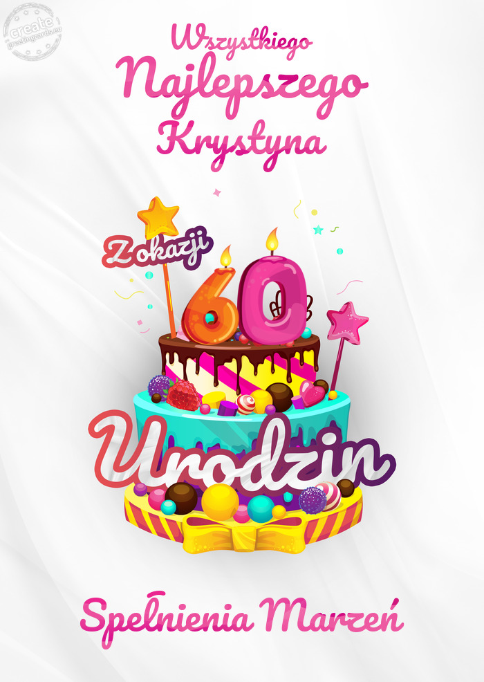 Krystyna, Wszystkiego najlepszego z okazji 60 urodzin Spełnienia Marzeń