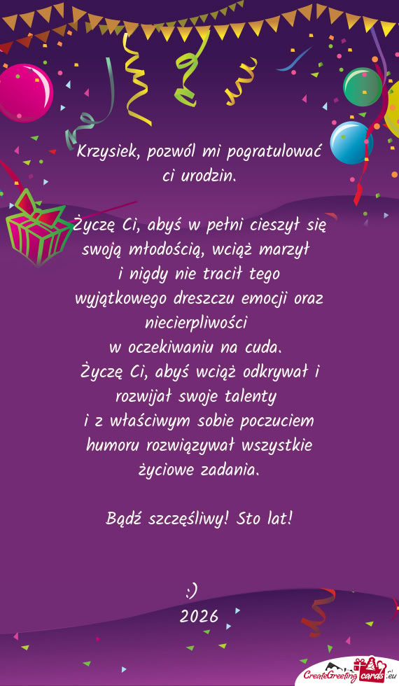 Krzysiek, pozwól mi pogratulować ci urodzin