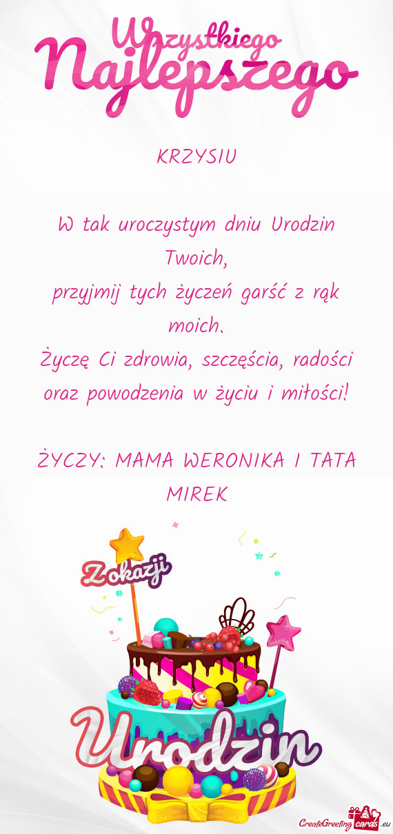 KRZYSIU W tak uroczystym dniu Urodzin Twoich