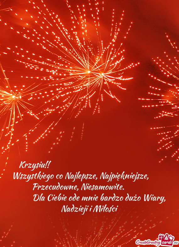 Krzysiu!!               Wszystkiego co Najlepsze, Najpi