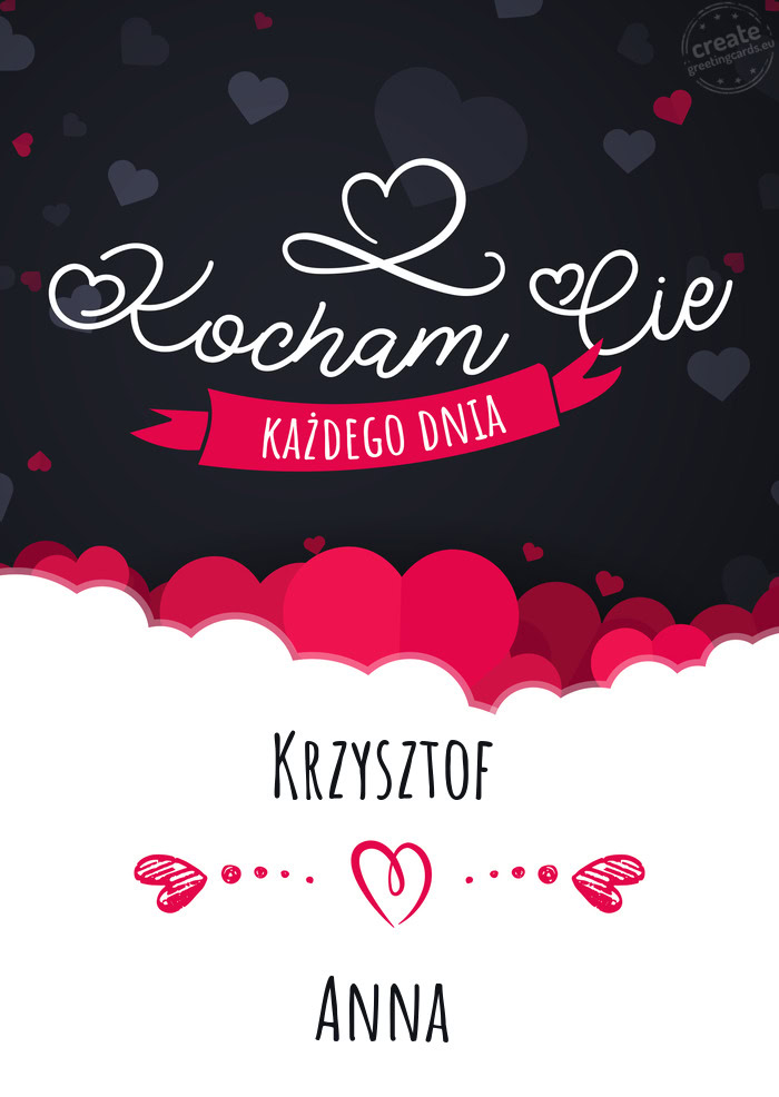 Krzysztof Kocham Cię Każdego Dnia Anna