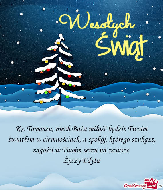Ks. Tomaszu, niech Boża miłość będzie Twoim światłem w ciemnościach, a spokój, którego szu