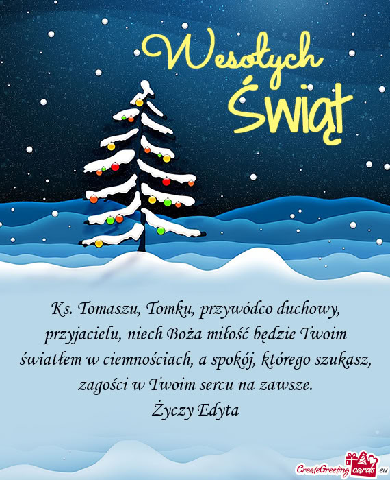 Ks. Tomaszu, Tomku, przywódco duchowy, przyjacielu, niech Boża miłość będzie Twoim światłem