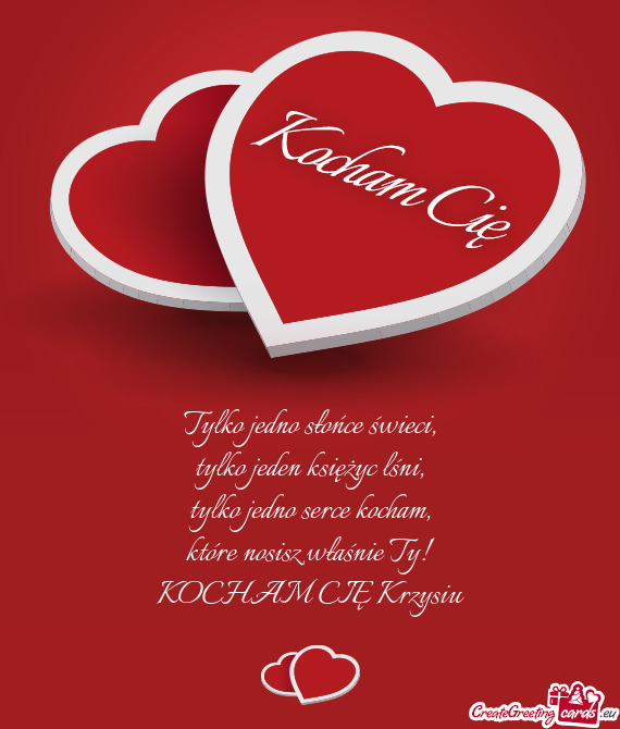 Które nosisz właśnie Ty! KOCHAM CIĘ Krzysiu