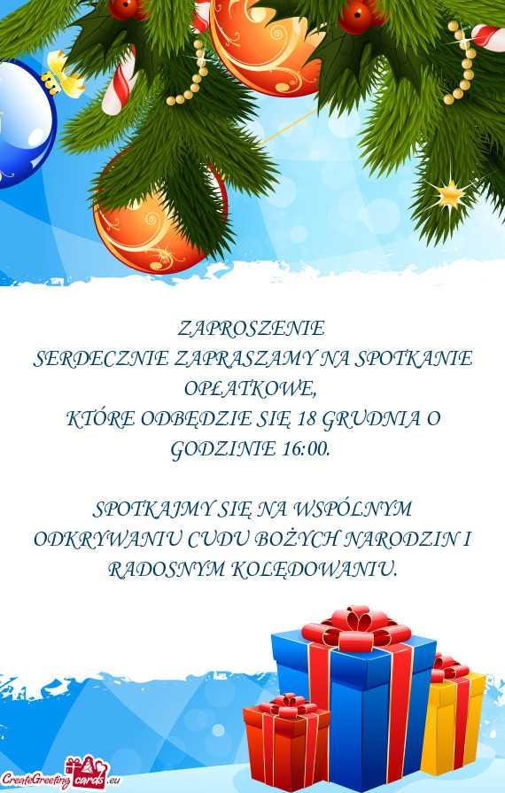 KTÓRE ODBĘDZIE SIĘ 18 GRUDNIA O GODZINIE 16:00