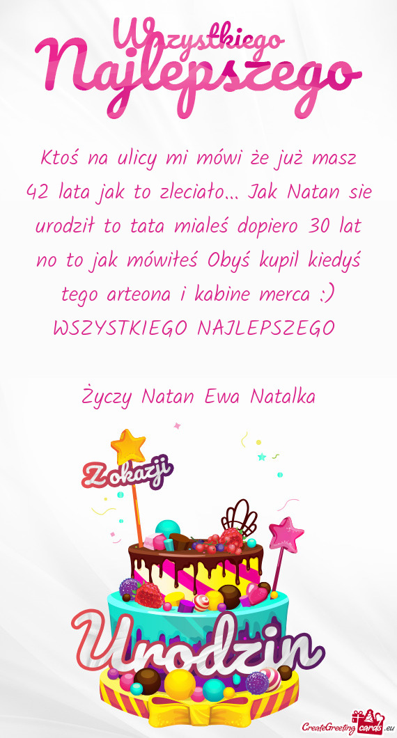 Ktoś na ulicy mi mówi że już masz 42 lata jak to zleciało... Jak Natan sie urodził to tata mia