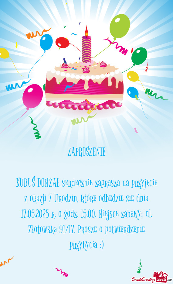 KUBUŚ DOMŻAŁ serdecznie zaprasza na przyjęcie z okazji 7 Urodzin, które odbędzie się dnia 17