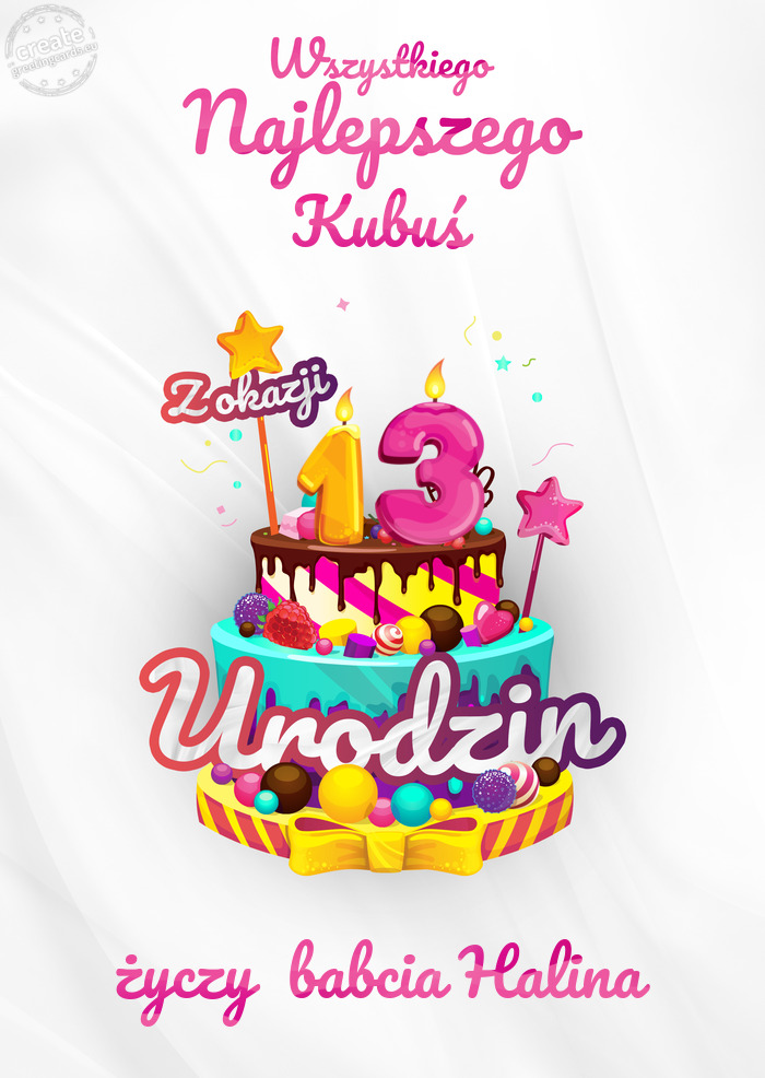 Kubuś, Wszystkiego najlepszego z okazji 13 urodzin babcia Halina