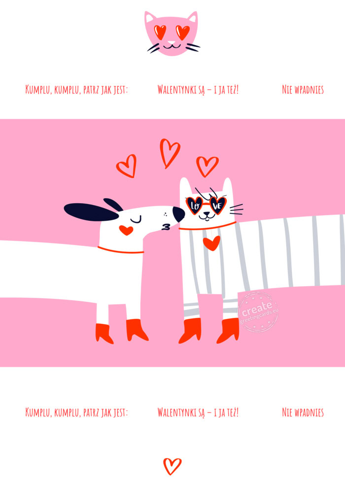 ║ Kumplu, kumplu, patrz jak jest:  ║ ║ Walentynki są – i ja też! 😜   ║