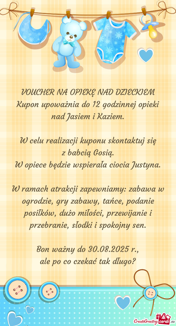 Kupon upoważnia do 12 godzinnej opieki nad Jasiem i Kaziem