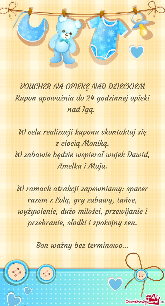 Kupon upoważnia do 24 godzinnej opieki nad Igą