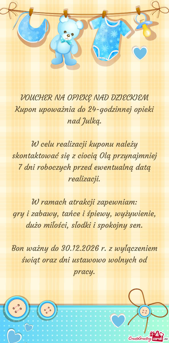 Kupon upoważnia do 24-godzinnej opieki nad Julką