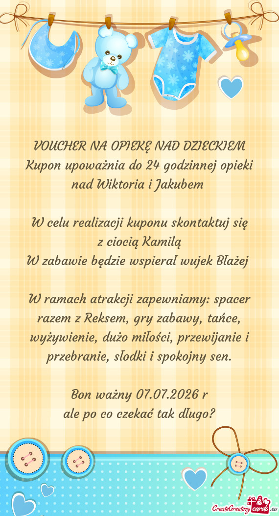Kupon upoważnia do 24 godzinnej opieki nad Wiktoria i Jakubem