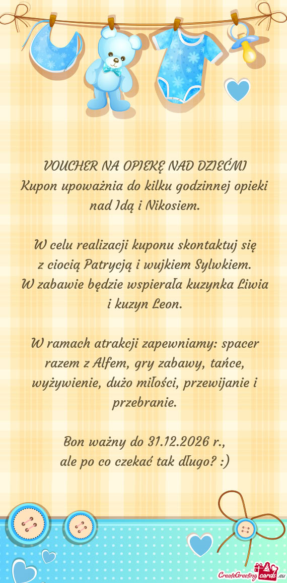 Kupon upoważnia do kilku godzinnej opieki nad Idą i Nikosiem