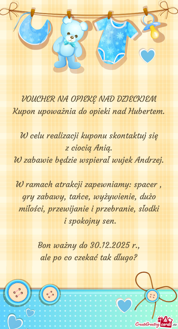 Kupon upoważnia do opieki nad Hubertem