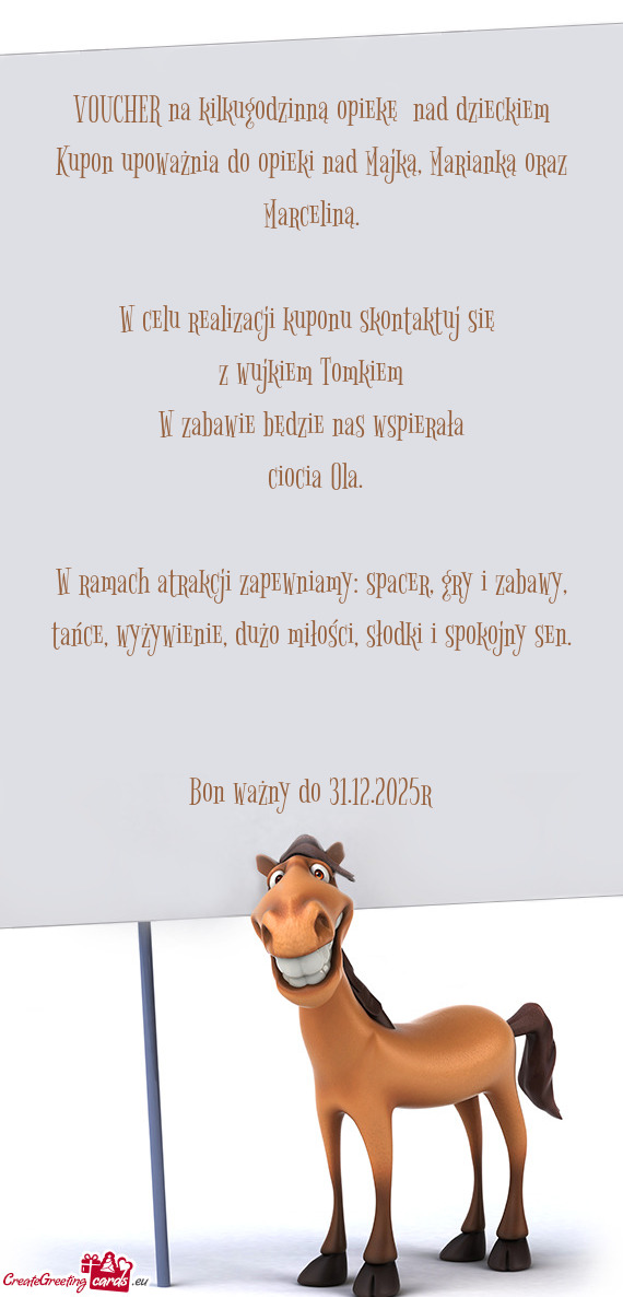 Kupon upoważnia do opieki nad Majką, Marianką oraz Marceliną