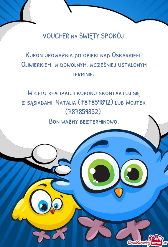 Kupon upoważnia do opieki nad Oskarkiem i Oliwierkiem w dowolnym, wcześniej ustalonym terminie