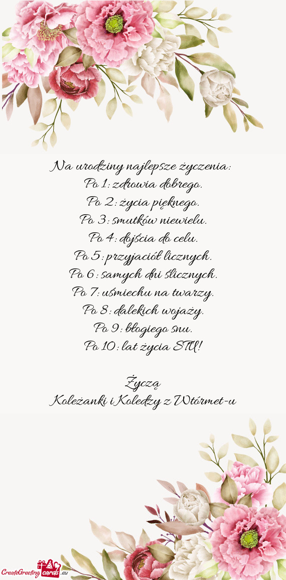 Lat życia STU! Życzą Koleżanki i Koledzy z Wtórmet-u