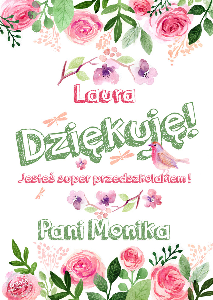 Laura Dziękuje Jesteś super przedszkolakiem ! Pani Monika