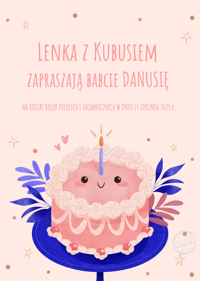 Lenka z Kubusiem zapraszają babcie DANUSIĘ NA KOCERT KOLĘD POLSKICH I ZAGRANICZNYCH W DNIU 15 STY