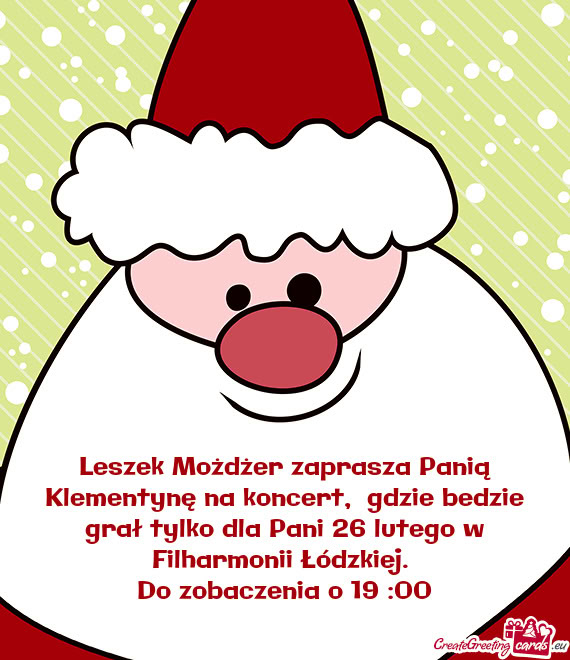 Leszek Możdżer zaprasza Panią Klementynę na koncert, gdzie bedzie grał tylko dla Pani 26 luteg