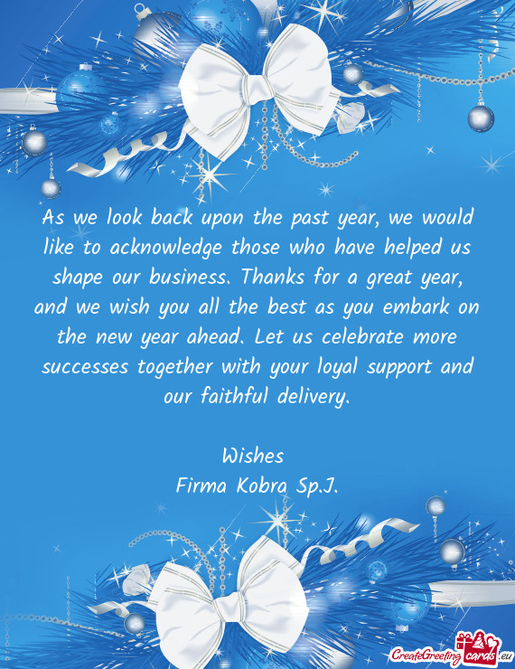 Let us celebrate more successes together with your loyal support and our faithful delivery