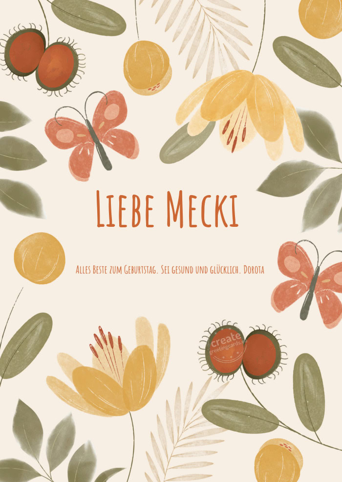 Liebe Mecki Alles Beste zum Geburtstag. Sei gesund und glücklich. Dorota