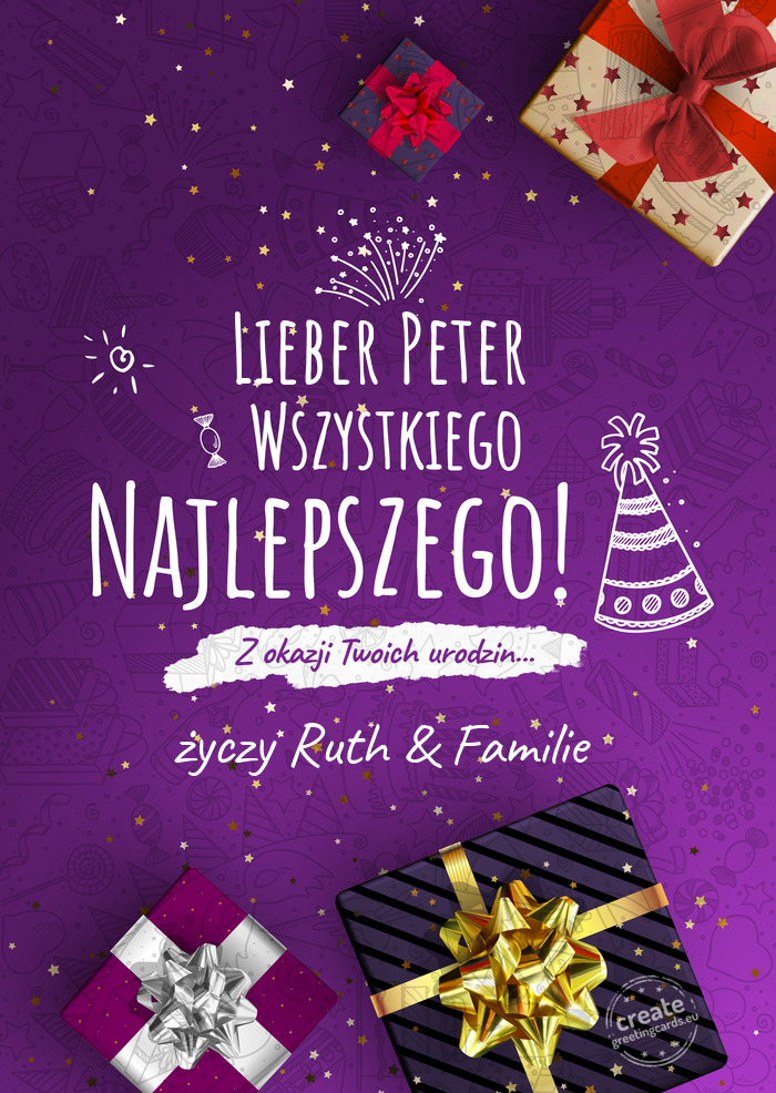 Lieber Peter Wszystkiego najlepszego z okazji urodzin Ruth & Familie