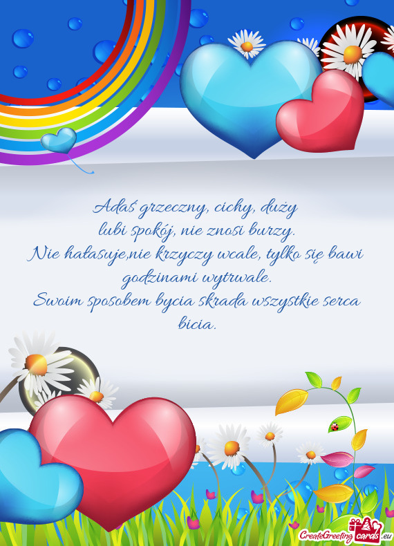 Lubi spokój, nie znosi burzy