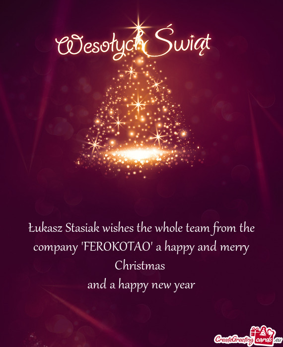 Łukasz Stasiak wishes the whole team from the company "FEROKOTAO" a happy and merry Christmas