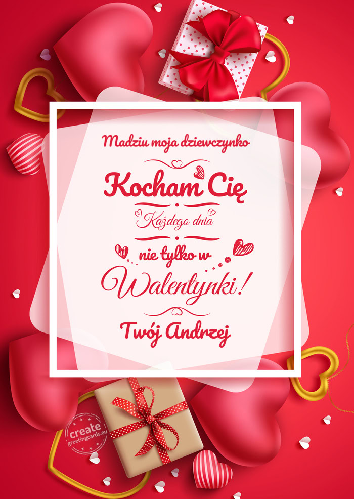 Madziu moja dziewczynko Kocham Cię Twój Andrzej