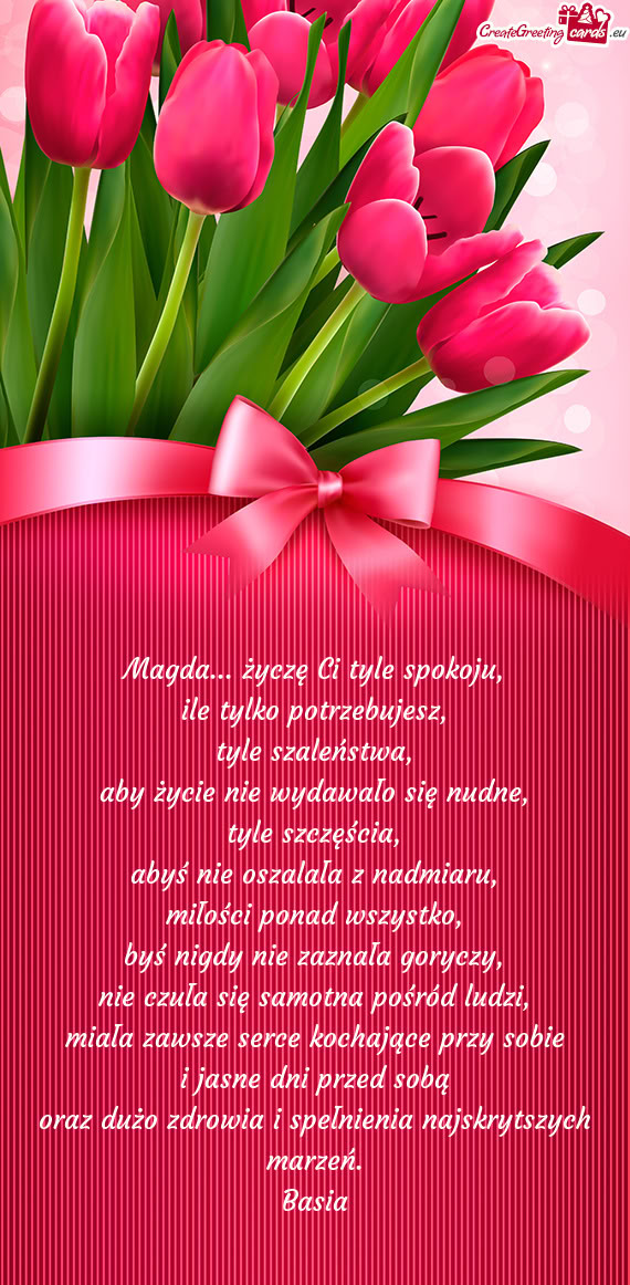 Magda... życzę Ci tyle spokoju