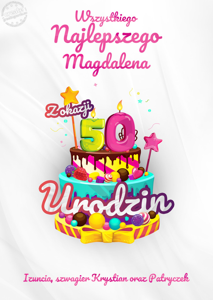 Magdalena, Wszystkiego najlepszego z okazji 50 urodzin Izuncia, szwagier Krystian oraz Patryczek