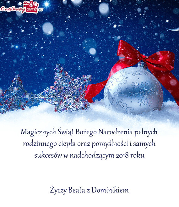 Magicznych Świąt Bożego Narodzenia pełnych rodzinnego ciepła oraz pomyślności i samych sukces